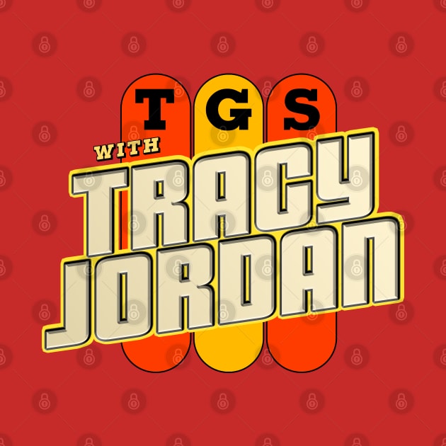 TGS with Tracy Jordan by Screen Break