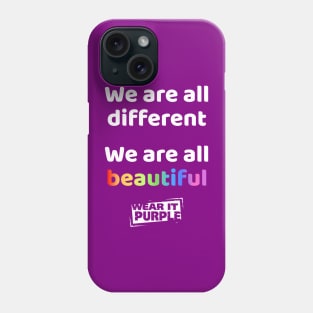 Wear It Purple Day We are all different We are all beautiful Phone Case