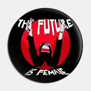 The Future Is Female Pin
