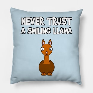 Never Trust A Smiling Llama Funny Animal Cartoon Pet Humor Pillow