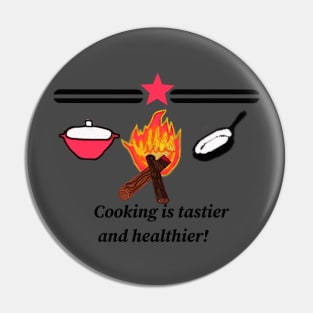 Cooking is good! Pin