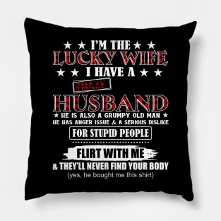 I'm the Lucky Wife I Have A Crazy Husband Pillow