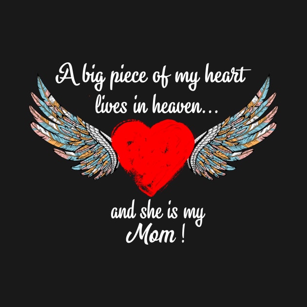 Big Piece Of My Heart Lives In Heaven And she Is My mom by Minkdick MT