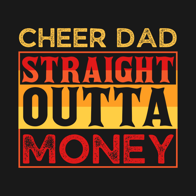 Cheer Dad Straight Outta Money by Teewyld