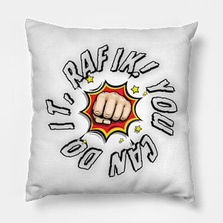 You Can do It, Rafik Pillow