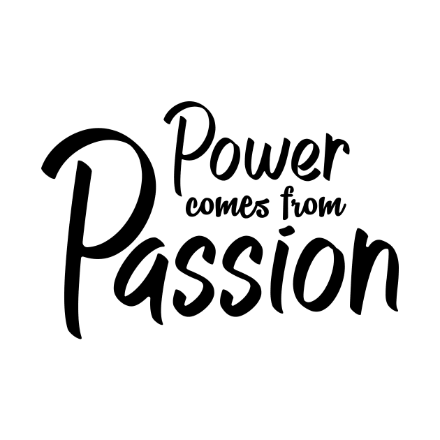 'Power Comes From Passion' Refugee Care Awareness Shirt by ourwackyhome