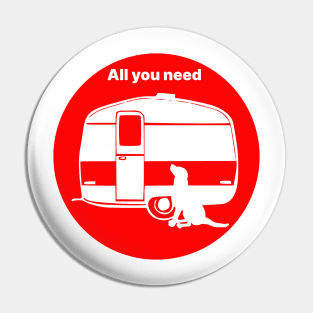 ALL YOU NEED A DOG A CARAVAN RED2 Pin