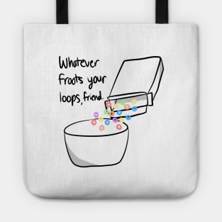 Whatever Froots Your Loops Tote