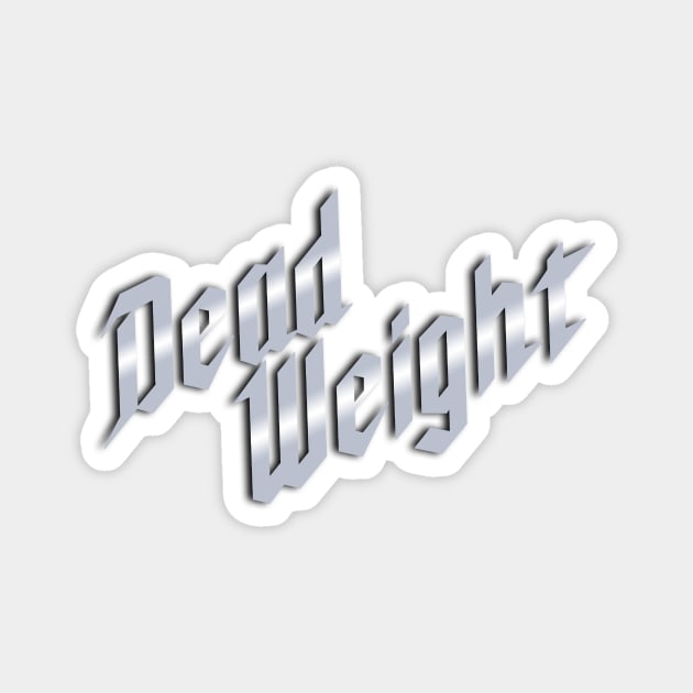 Dead Weight Magnet by Xelina