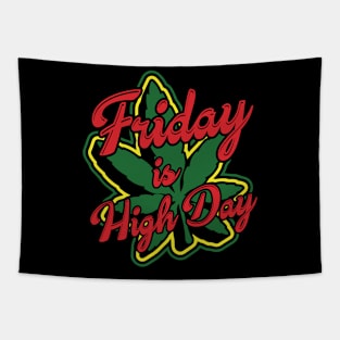 Friday is Highday. Tapestry