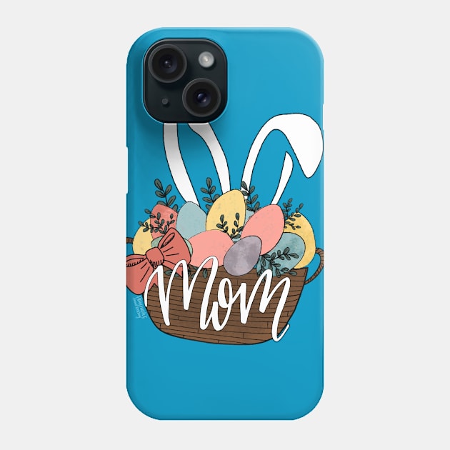 Easter Mom Phone Case by Hannah’s Hand Lettering