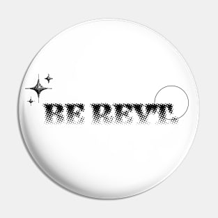 Be Reyt -  A yorkshire Slang Pin