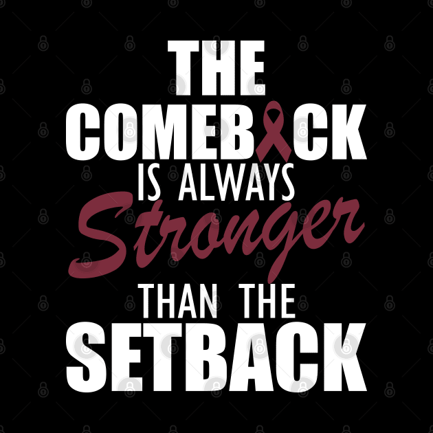 Multiple Myeloma - The comeback is always stronger than the setback w by KC Happy Shop