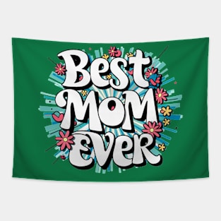 Best Mom Ever Tapestry