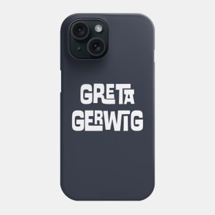 Greta Gerwig Phone Case