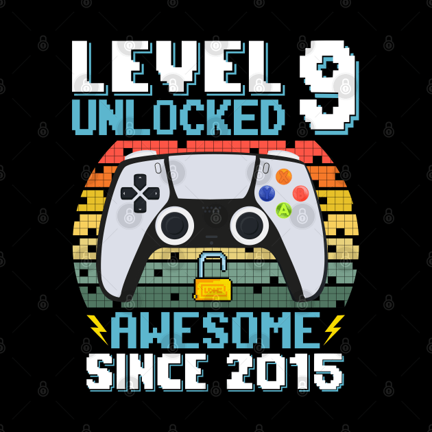 Level 9 Unlocked Awesome Since 2015 by Asg Design