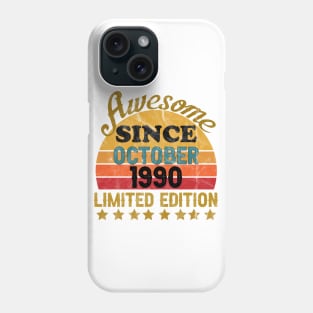Awesome Since October 1990 31 Year Old 31th Birthday gift T-Shirt Phone Case