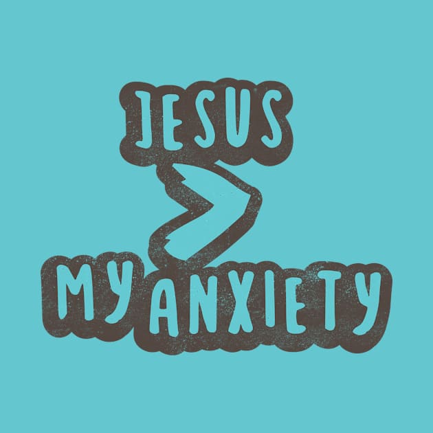 Jesus is Greater than My Anxiety by Commykaze