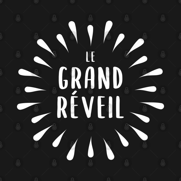 Le Grand Réveil by BlueZenStudio