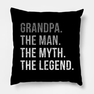 Grandpa The The Myth The Legend Pillow