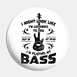 Might Look Like Listening You Playing Bass Player Pin