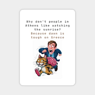 Athens people like watching sunrise dad jokes Magnet