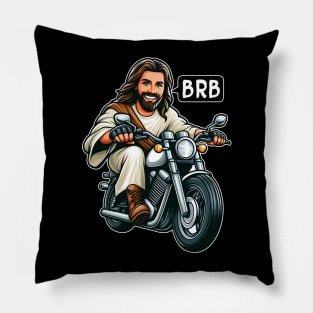 Jesus Is Coming Soon BRB meme Riding Motorcycle Pillow