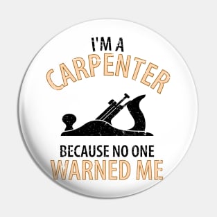 Wood Carpenter Joiner Woodcutter Craftsman Pin