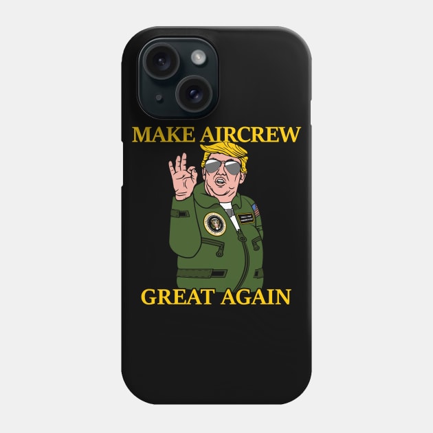 Make Aircrew Great Again Phone Case by aircrewsupplyco