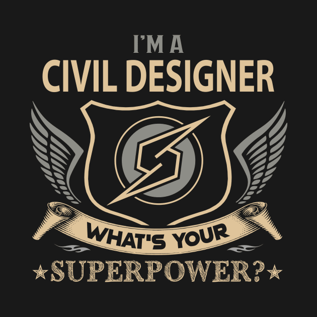 Civil Designer T Shirt - Superpower Gift Item Tee by Cosimiaart