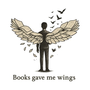 Books gave me wings T-Shirt