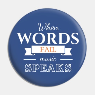 When words fail, music speaks Pin