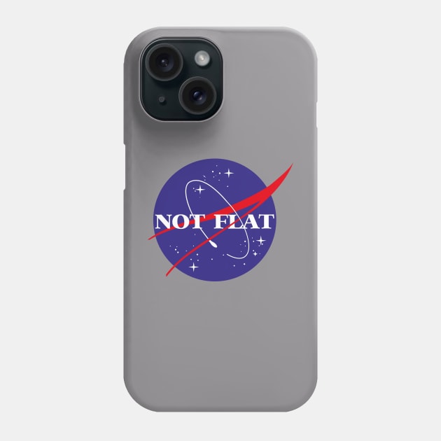 NASA not flat Phone Case by Dystopianpalace