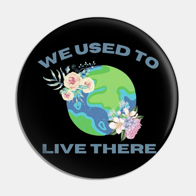 We Used To Live There Pin by MhyrArt