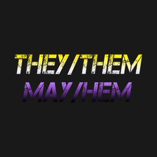 They/Them May/Hem Non-Binary Pride Design T-Shirt