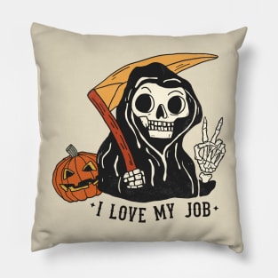 Sarcastic I Love My Job Grim Reaper Halloween Pillow