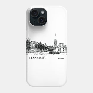 Frankfurt Germany Phone Case