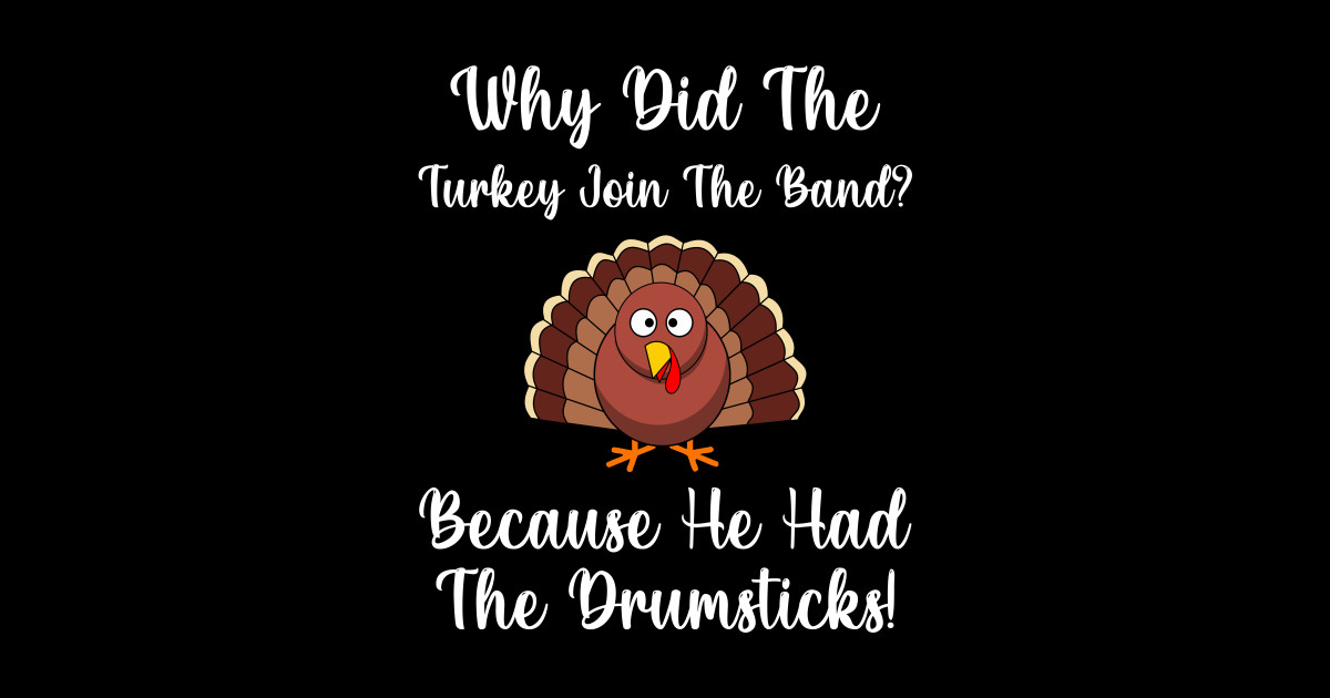 why did they let the turkey join the band