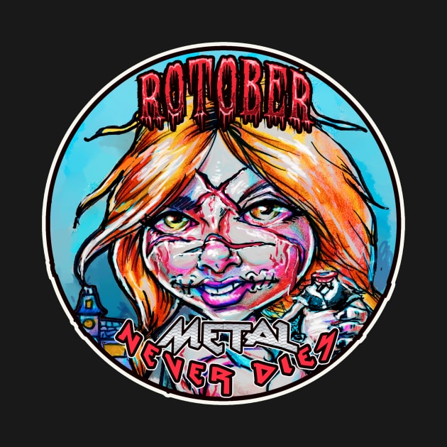 Rotober METAL NEVER DIES by Biomek