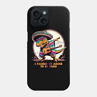 I paused My Game to Be Here Happy Cinco de Drinko Cinco de Mayo Mexican Fiesta Dancing dinosaur Cinco de Mayo Party 5th of May Mexican Pride Phone Case