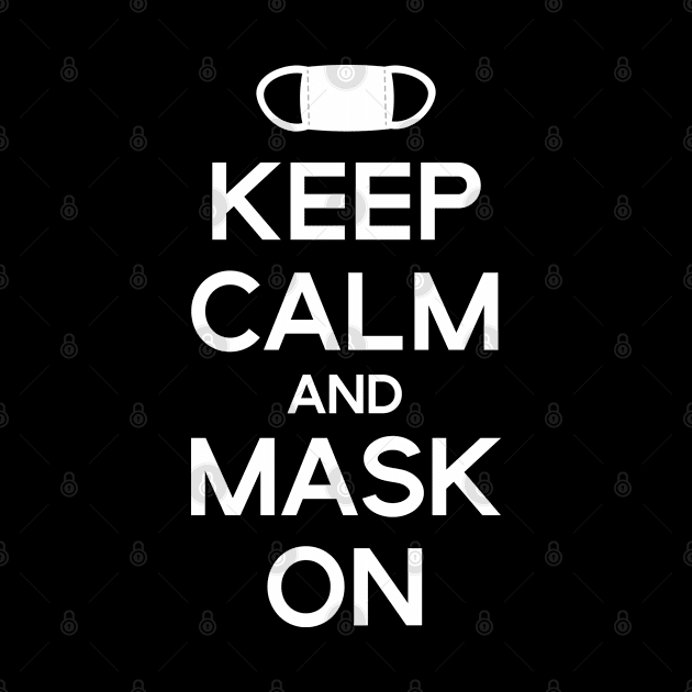 KEEP CALM AND MASK ON by gemgemshop