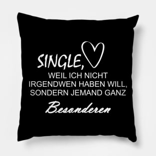 Exclusive single saying, Search someone special german Pillow