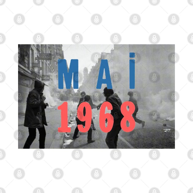 Mai 1968 - French Riots Design by DankFutura