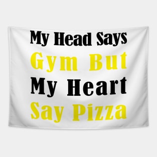 My Heart Say Tacos Pizza - Fitness Gifts Tapestry