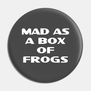 Mad as Frogs Pin