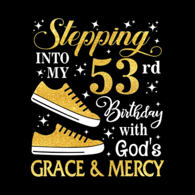 Stepping Into My 53rd Birthday With God's Grace & Mercy Bday by MaxACarter