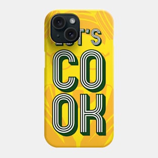 Let's cook Phone Case