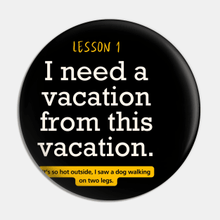 I need a vacation form this vacation funny typography Pin