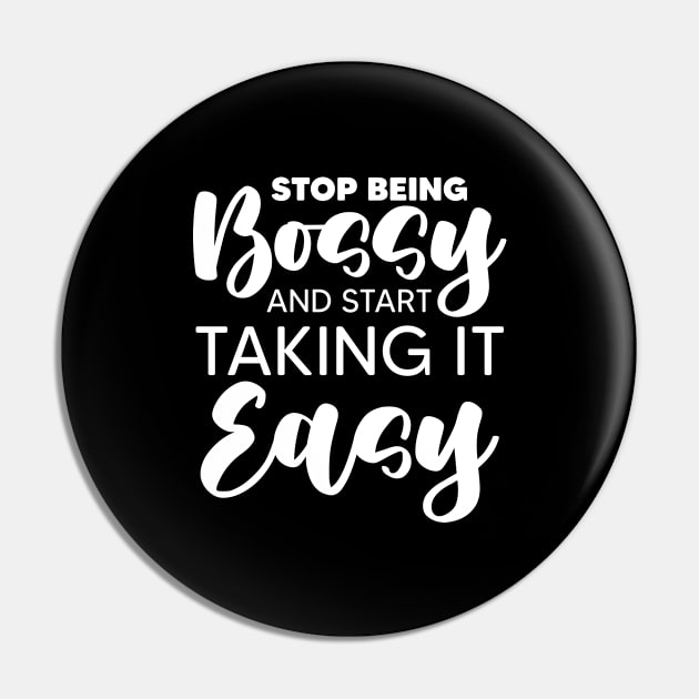 Easy Bossy Boss For An Authoritarian Sarcastic Lover Pin by sBag-Designs