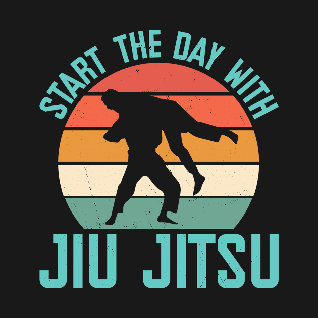 Start The Day With Jiu Jitsu by Shirtjaeger